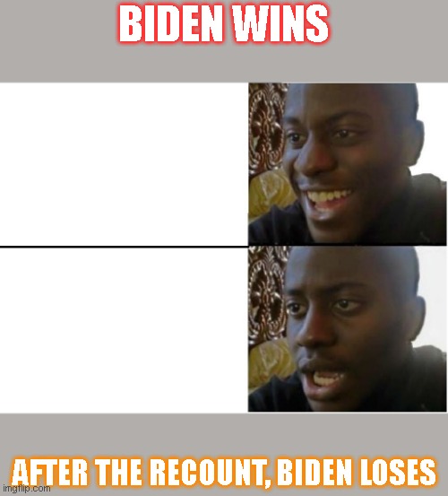 Happy and sad black guy | BIDEN WINS; AFTER THE RECOUNT, BIDEN LOSES | image tagged in happy and sad black guy | made w/ Imgflip meme maker