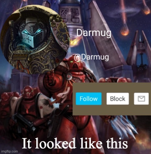 Darmug Announcement | It looked like this | image tagged in loo | made w/ Imgflip meme maker