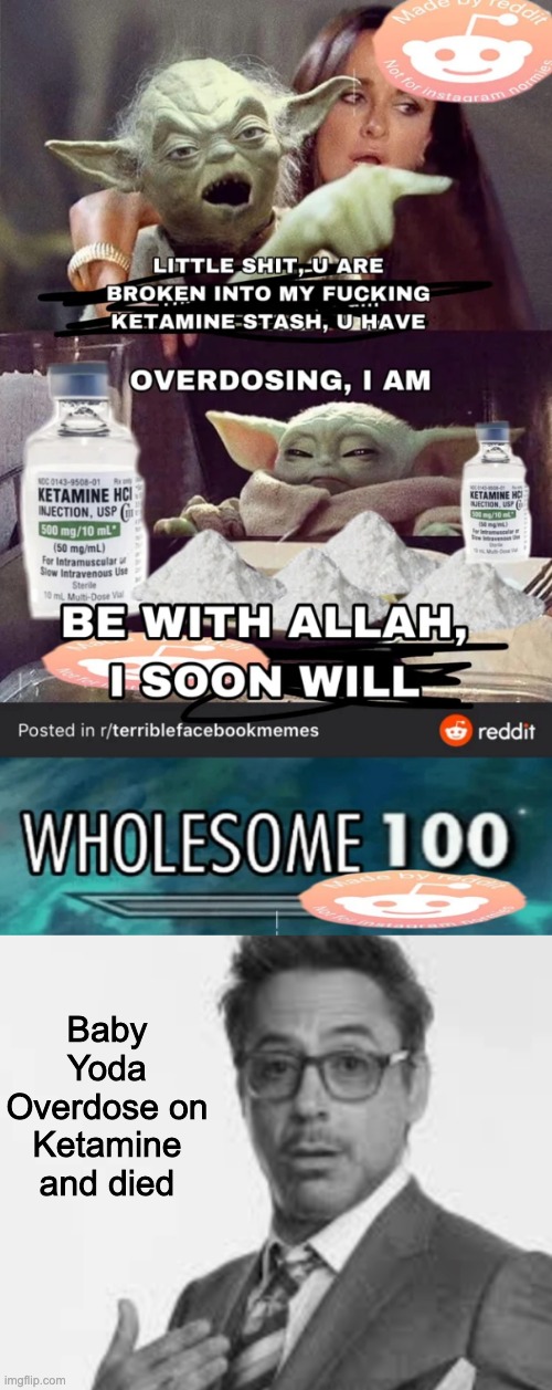 Baby Yoda Overdose on Ketamine and died | made w/ Imgflip meme maker