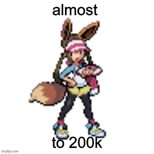 SKREEEEEE | almost; to 200k | image tagged in marie's eevee | made w/ Imgflip meme maker