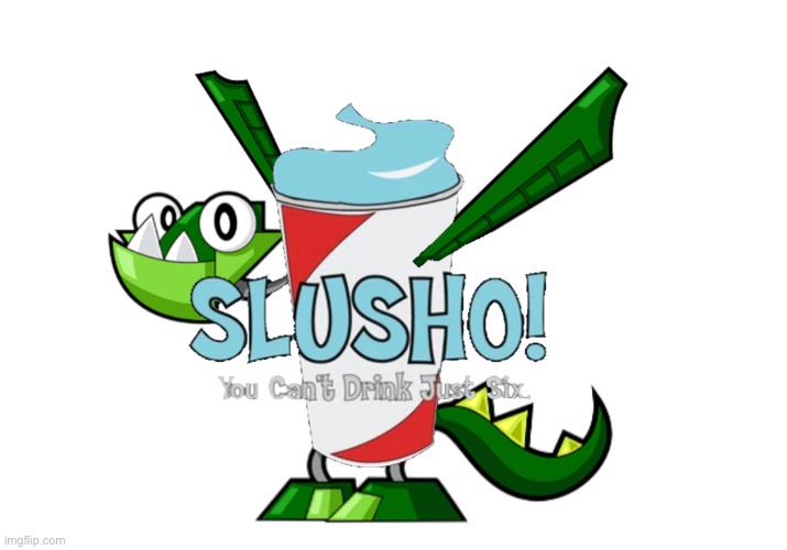 So I searched up Slusho’s name and ended up finding something from Cloverfield, so I made this. | made w/ Imgflip meme maker