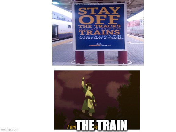 THE TRAIN | made w/ Imgflip meme maker