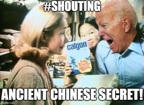 Ancient Chinese secret | #SHOUTING ANCIENT CHINESE SECRET! | image tagged in ancient chinese secret | made w/ Imgflip meme maker