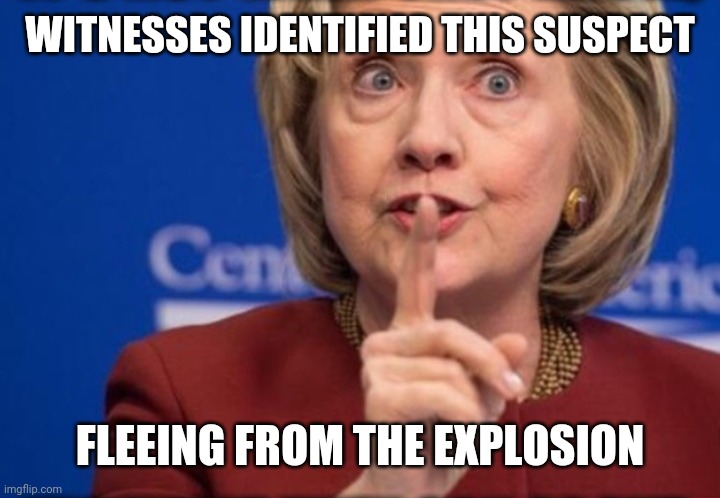 WITNESSES IDENTIFIED THIS SUSPECT FLEEING FROM THE EXPLOSION | made w/ Imgflip meme maker