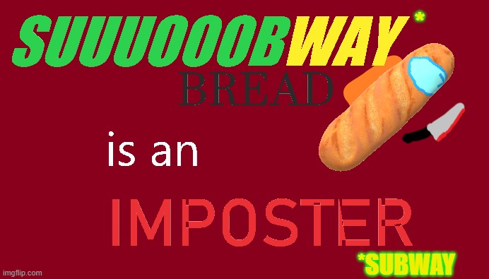 *; *SUBWAY | made w/ Imgflip meme maker