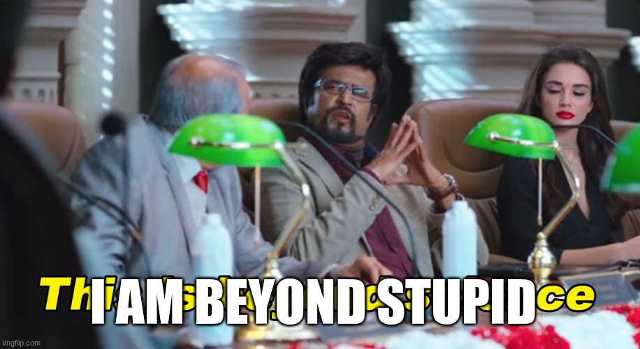 This is beyond science | I AM BEYOND STUPID | image tagged in this is beyond science | made w/ Imgflip meme maker