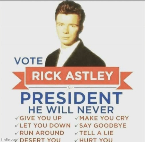 vote | image tagged in vote rick astley for president | made w/ Imgflip meme maker