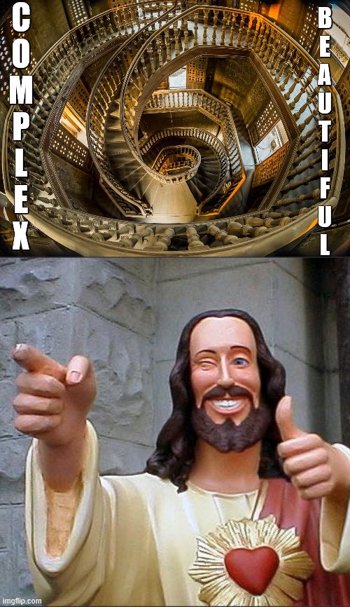 n o i c e | C
O
M
P
L
E
X; B
E
A
U
T
I
F
U
L | image tagged in memes,buddy christ | made w/ Imgflip meme maker