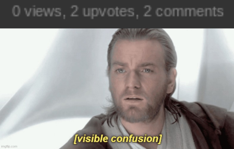 image tagged in obi-wan visible confusion | made w/ Imgflip meme maker