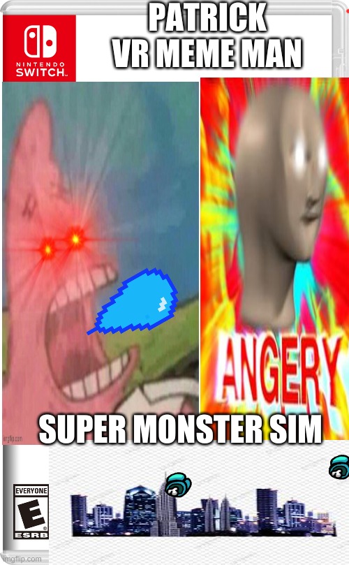 PATRICK VR MEME MAN; SUPER MONSTER SIM | made w/ Imgflip meme maker