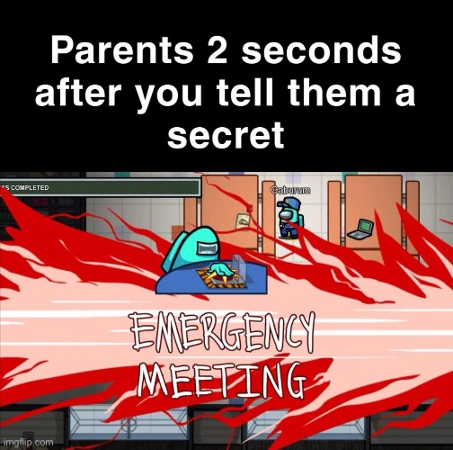 When you tell your parents something | image tagged in when you tell your parents something | made w/ Imgflip meme maker