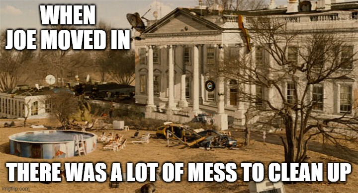 The next morning | WHEN JOE MOVED IN; THERE WAS A LOT OF MESS TO CLEAN UP | image tagged in joe biden,donald trump,white house,party | made w/ Imgflip meme maker