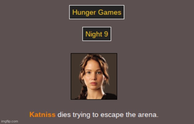 Night nine: I'm sure we were expecting Glitz and Katniss to dish it out as a final battle, but the reality is often... okay. | made w/ Imgflip meme maker