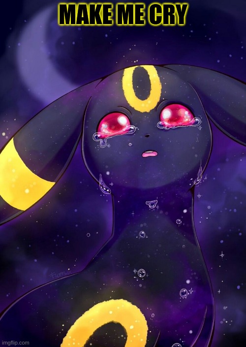 MAKE ME CRY | made w/ Imgflip meme maker