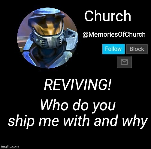 Church Announcement | REVIVING! Who do you ship me with and why | image tagged in church announcement | made w/ Imgflip meme maker
