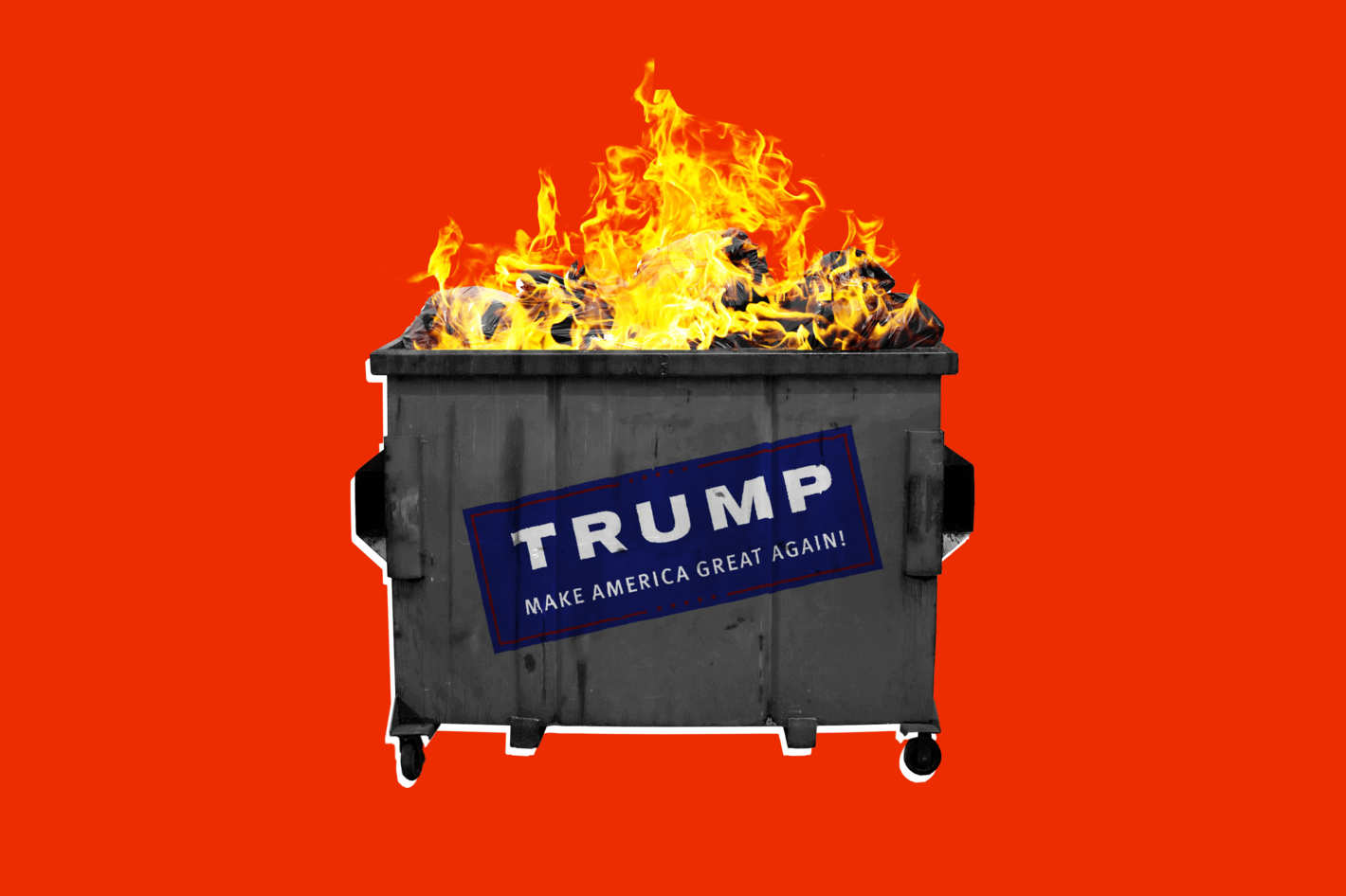 High Quality Trump Dumpster Fire, first, last and always Blank Meme Template