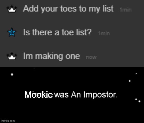 THERES A TOE LIST | Mookie | made w/ Imgflip meme maker