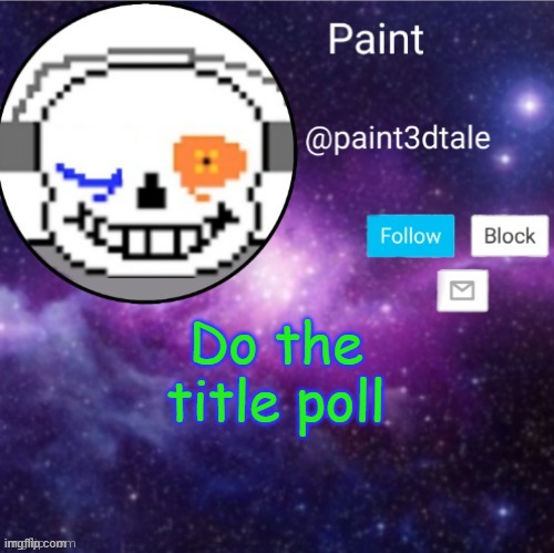 https://strawpoll.com/44co48fxo | Do the title poll | made w/ Imgflip meme maker
