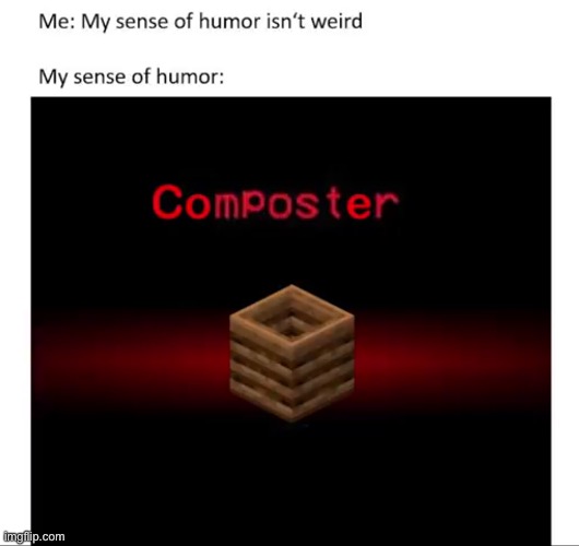 There is one compostor among us | image tagged in among us,minecraft,there is one impostor among us | made w/ Imgflip meme maker