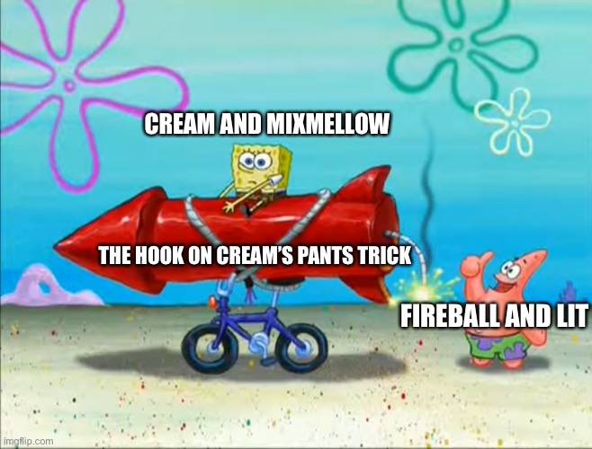 Mixmellow and Cream still remembers THAT! | CREAM AND MIXMELLOW; THE HOOK ON CREAM’S PANTS TRICK; FIREBALL AND LIT | image tagged in spongebob patrick and the firework,mixmellow,cream cat,memes | made w/ Imgflip meme maker