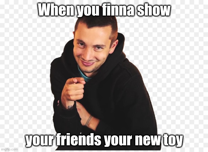 Oh yea, he coming | When you finna show; your friends your new toy | image tagged in twenty one pilots,school,toys | made w/ Imgflip meme maker