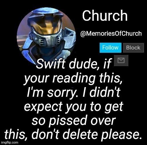 Church Announcement | Swift dude, if your reading this, I'm sorry. I didn't expect you to get so pissed over this, don't delete please. | image tagged in church announcement | made w/ Imgflip meme maker