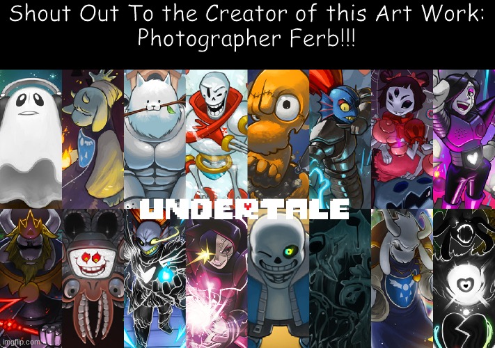 Beautiful ArtWork!!! | Shout Out To the Creator of this Art Work:
Photographer Ferb!!! | image tagged in undertale wallpaper | made w/ Imgflip meme maker