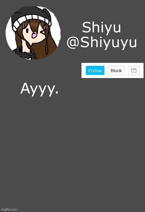 . | Ayyy. | made w/ Imgflip meme maker