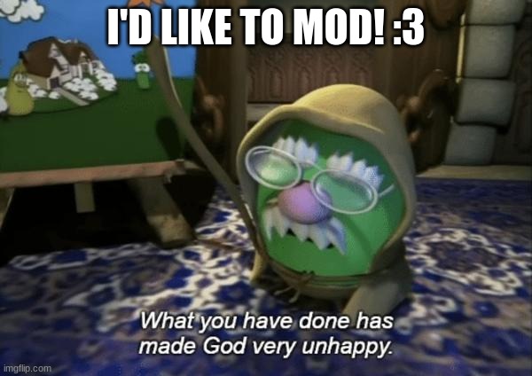 lots of EEG | I'D LIKE TO MOD! :3 | image tagged in god is very unhappy | made w/ Imgflip meme maker