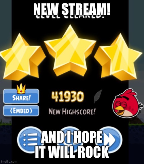 NEW STREAM! AND I HOPE IT WILL ROCK | made w/ Imgflip meme maker