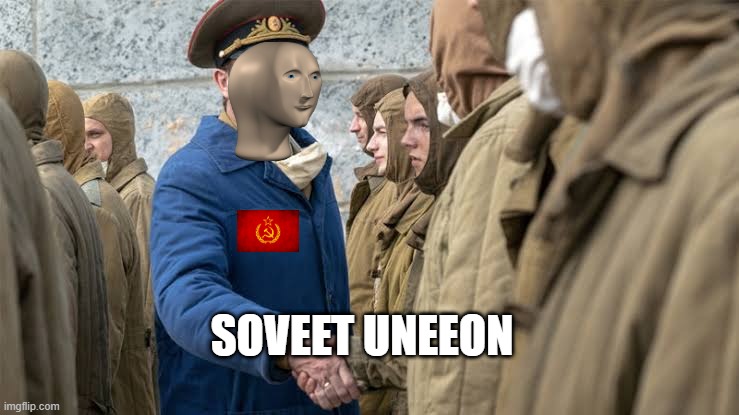 I Serve the Soviet Union | SOVEET UNEEON | image tagged in i serve the soviet union | made w/ Imgflip meme maker