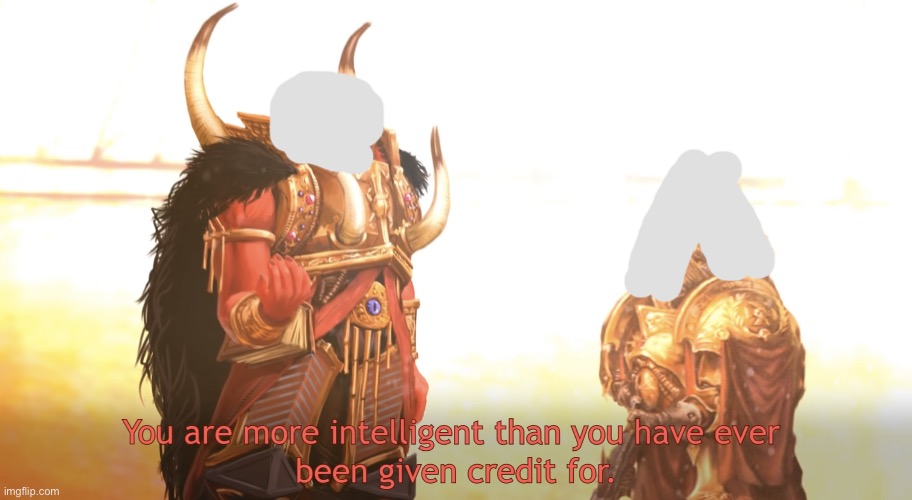 More intelligent | image tagged in more intelligent | made w/ Imgflip meme maker