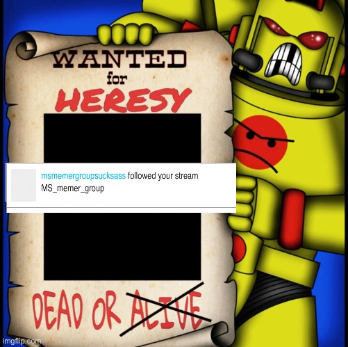 Wanted for heresy | image tagged in wanted for heresy | made w/ Imgflip meme maker