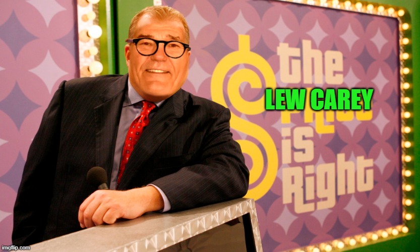 lew carey | LEW CAREY | image tagged in kewlew,lew carey | made w/ Imgflip meme maker