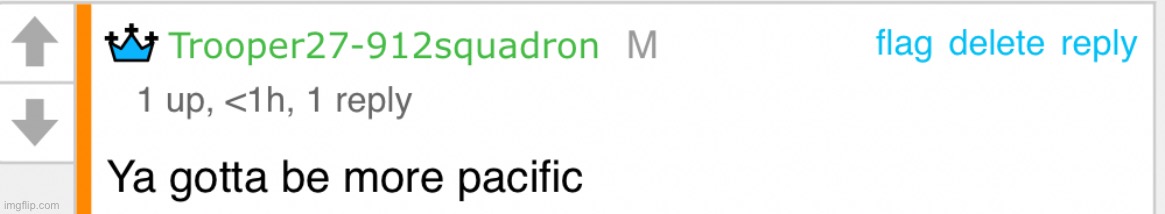 You gotta be more pacific | image tagged in you gotta be more pacific | made w/ Imgflip meme maker