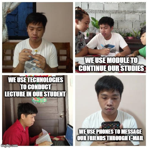 oral communication | WE USE MODULE TO CONTINUE OUR STUDIES; WE USE TECHNOLOGIES TO CONDUCT LECTURE IN OUR STUDENT; WE USE PHONES TO MESSAGE OUR FRIENDS THROUGH E-MAIL | image tagged in futurama fry | made w/ Imgflip meme maker