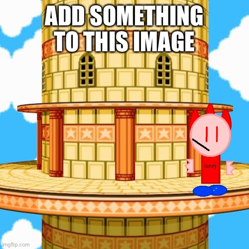 ADD SOMETHING TO THIS IMAGE | made w/ Imgflip meme maker