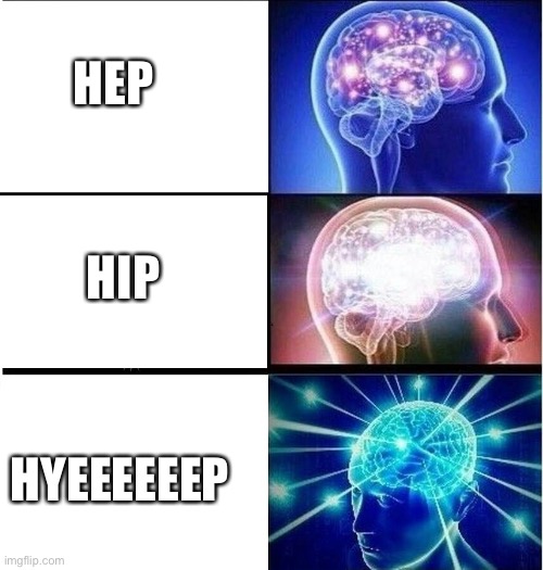 HermitCraft problems 6 | HEP; HIP; HYEEEEEEP | image tagged in expanding brain 3 panels | made w/ Imgflip meme maker