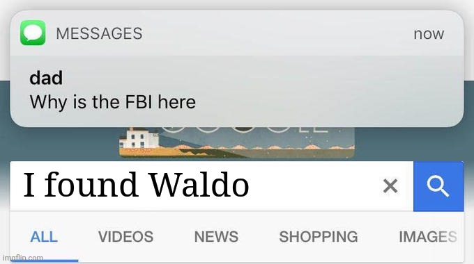 why is the FBI here? | I found Waldo | image tagged in why is the fbi here | made w/ Imgflip meme maker