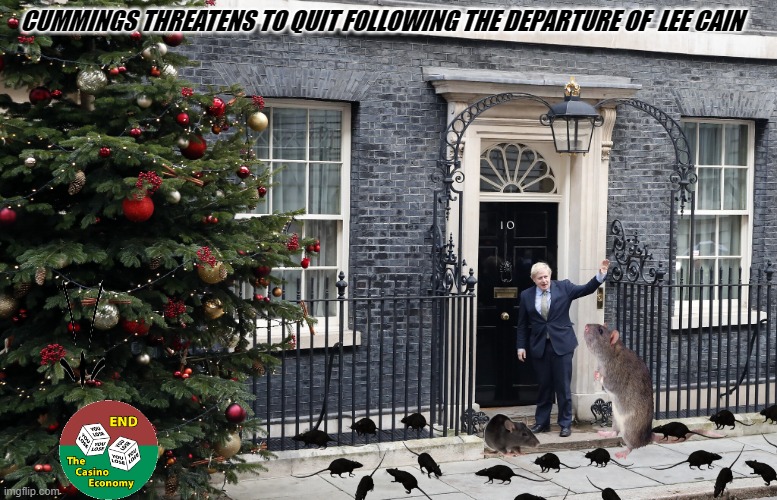 NUMBER 10 2020 | CUMMINGS THREATENS TO QUIT FOLLOWING THE DEPARTURE OF  LEE CAIN | image tagged in number 10 2020 | made w/ Imgflip meme maker