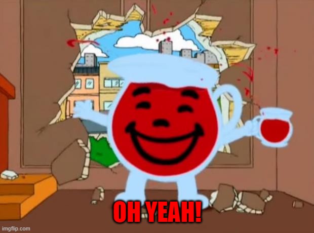 Family Guy Oh No Oh Yeah | OH YEAH! | image tagged in family guy oh no oh yeah | made w/ Imgflip meme maker