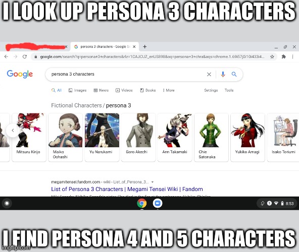this is a disgrace | I LOOK UP PERSONA 3 CHARACTERS; I FIND PERSONA 4 AND 5 CHARACTERS | image tagged in persona 5,persona 4,persona 3,you had one job | made w/ Imgflip meme maker