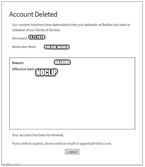 Bruh i got banned from roblox | 13.11.2020; HACKING; YOU ARE HACKER; NOCLIP | image tagged in banned from roblox | made w/ Imgflip meme maker