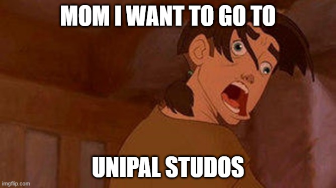 Treasure Planet Jimmy James Derp face funny Didney Worl | MOM I WANT TO GO TO; UNIPAL STUDOS | image tagged in treasure planet jimmy james derp face funny didney worl | made w/ Imgflip meme maker