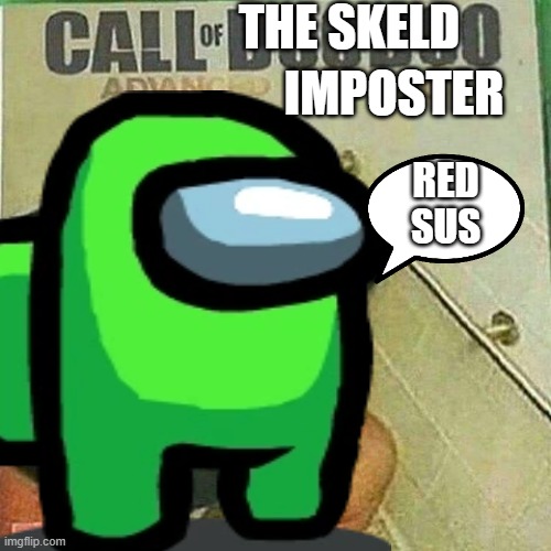 Call of sus | THE SKELD; IMPOSTER; RED SUS | image tagged in among us,call of duty | made w/ Imgflip meme maker