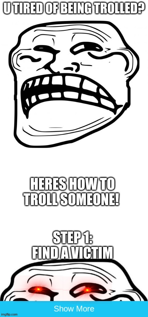 trolling tips | image tagged in troll,meme | made w/ Imgflip meme maker