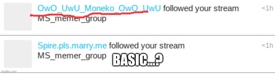 pls let this be real... | BASIC...? | made w/ Imgflip meme maker