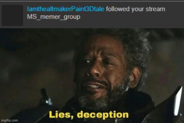 Any of you who even slightly know me know that I wouldn't give the game away if i was. | image tagged in sw lies deception | made w/ Imgflip meme maker