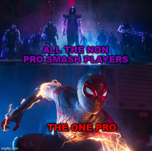 Aka everyone gets rekt. | ALL THE NON PRO SMASH PLAYERS; THE ONE PRO | image tagged in spider-man vs the underground,super smash bros,gamers | made w/ Imgflip meme maker
