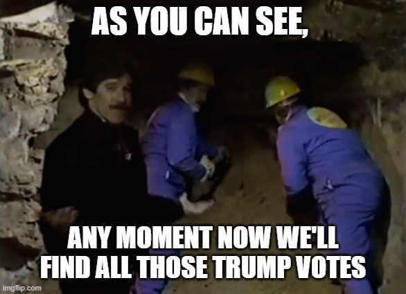 geraldo | AS YOU CAN SEE, ANY MOMENT NOW WE'LL FIND ALL THOSE TRUMP VOTES | image tagged in geraldo | made w/ Imgflip meme maker